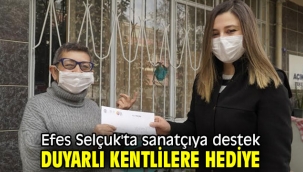Efes Selçuk'ta sanatçıya destek, duyarlı kentlilere hediye