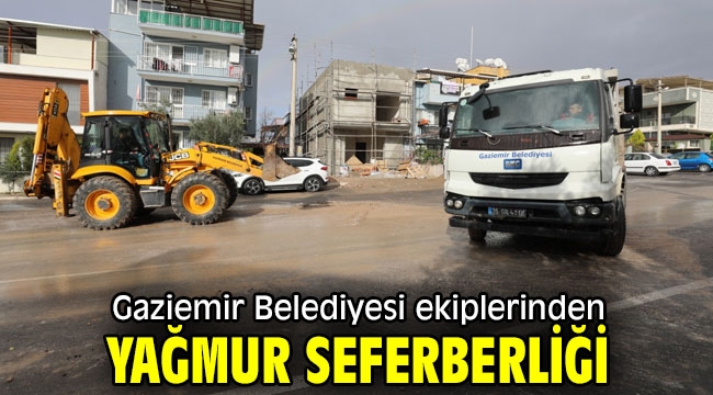 Gaziemir Belediyesi ekiplerinden yağmur seferberliği