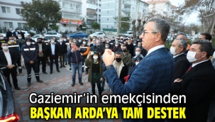 Gaziemir'in emekçisinden Başkan Arda'ya tam destek
