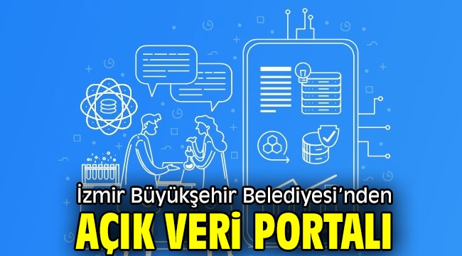 İzmir Büyükşehir Belediyesi'nden açık veri portalı