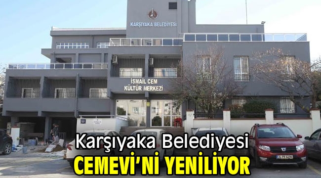 Karşıyaka Belediyesi Cemevi'ni yeniliyor