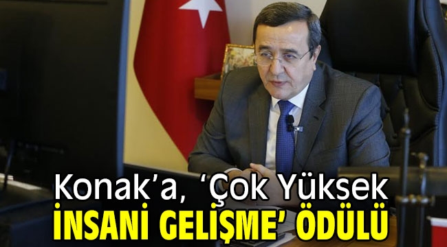 Konak'a, 'Çok Yüksek İnsani Gelişme' ödülü