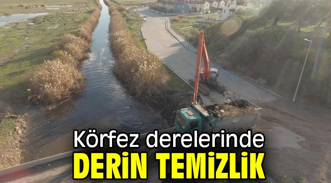 Körfez derelerinde derin temizlik