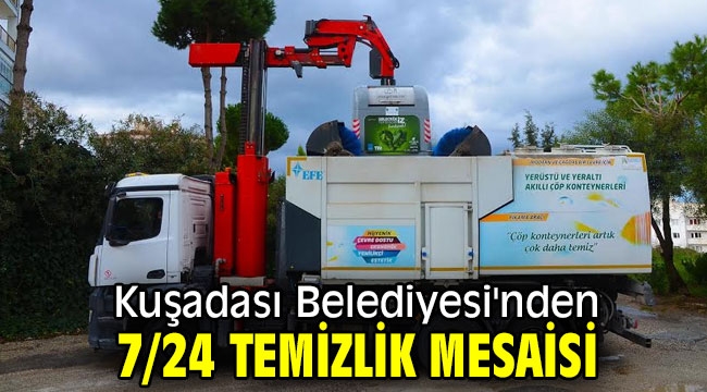 Kuşadası Belediyesi'nden 7/24 temizlik mesaisi