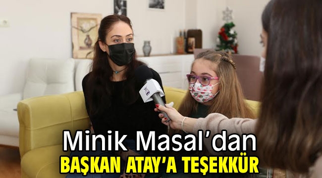 Minik Masal'dan Başkan Atay'a Teşekkür