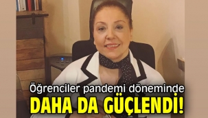 Öğrenciler pandemi döneminde daha da güçlendi!