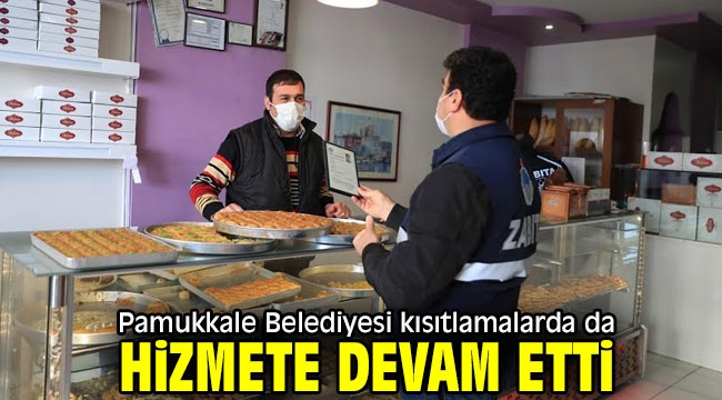 Pamukkale Belediyesi kısıtlamalarda da hizmete devam etti