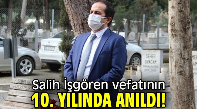 Salih İşgören vefatının 10. yılında anıldı!