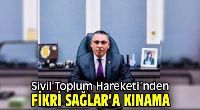 Sivil Toplum Hareketi'nden Fikri Sağlar'a Kınama 