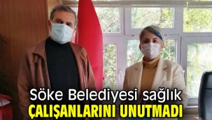 Söke Belediyesi sağlık çalışanlarını unutmadı