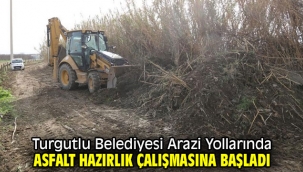 Turgutlu Belediyesi Arazi Yollarında Asfalt Hazırlık Çalışmasına Başladı