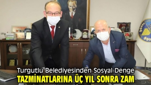 Turgutlu Belediyesinden Sosyal Denge Tazminatlarına Üç Yıl Sonra Zam