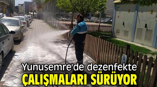 Yunusemre'de dezenfekte çalışmaları sürüyor