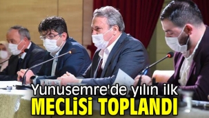 Yunusemre'de yılın ilk meclisi toplandı