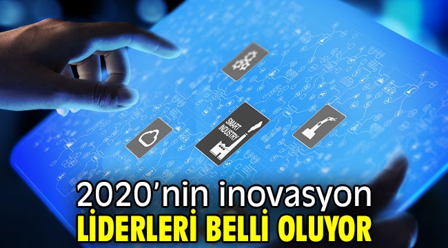 2020'nin inovasyon liderleri belli oluyor