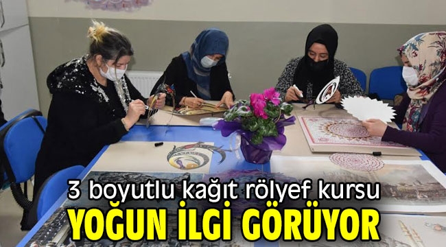 3 boyutlu kağıt rölyef kursu yoğun ilgi görüyor