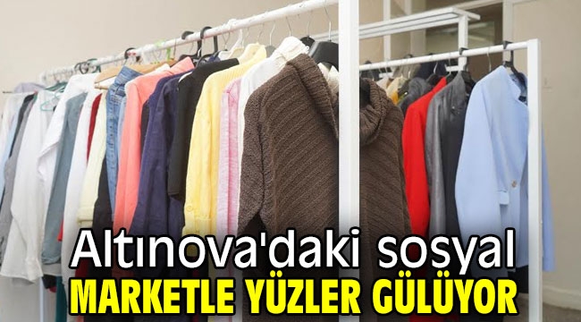 Altınova'daki sosyal marketle yüzler gülüyor