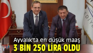 Ayvalık'ta en düşük maaş 3 bin 250 lira oldu!