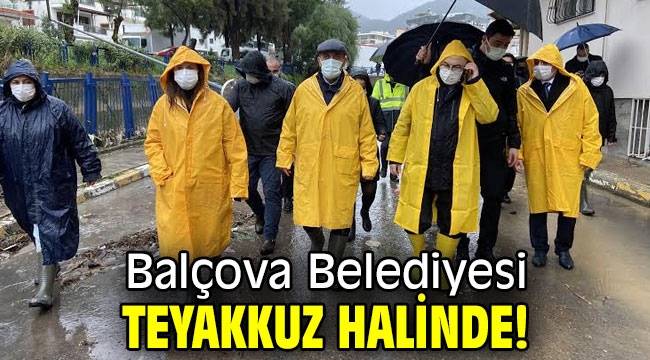 Balçova Belediyesi teyakkuz halinde!