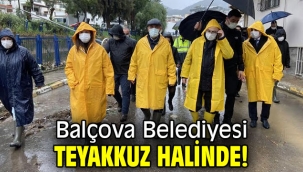 Balçova Belediyesi teyakkuz halinde!