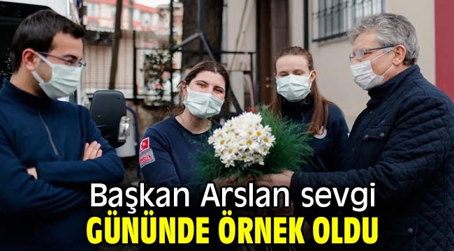 Başkan Arslan sevgi gününde örnek oldu