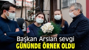 Başkan Arslan sevgi gününde örnek oldu