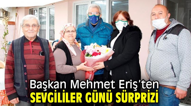 Başkan Eriş'ten Sevgililer Günü sürprizi  