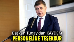 Başkan Tugay'dan KAYDEM personeline teşekkür