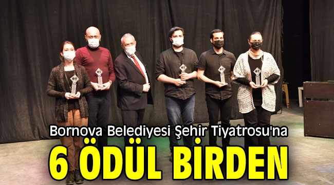 Bornova Belediyesi Şehir Tiyatrosu'na 6 ödül birden