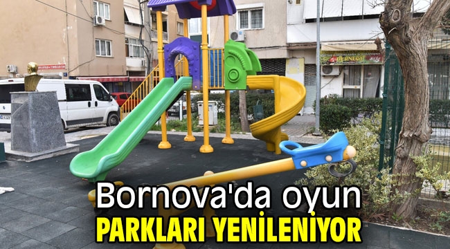 Bornova'da oyun parkları yenileniyor