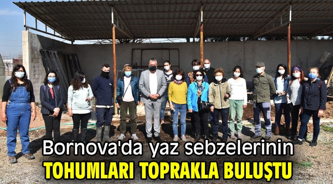 Bornova'da yaz sebzelerinin tohumları toprakla buluştu