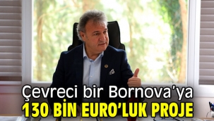 Bornova'ya 130 bin Euro'luk proje