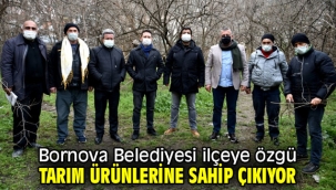 Bornova'ya özgü tarım ürünlerine sahip çıkılıyor!
