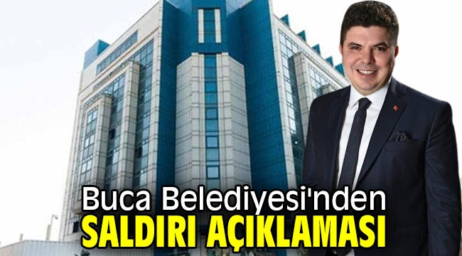 Buca Belediyesi'nden saldırı açıklaması