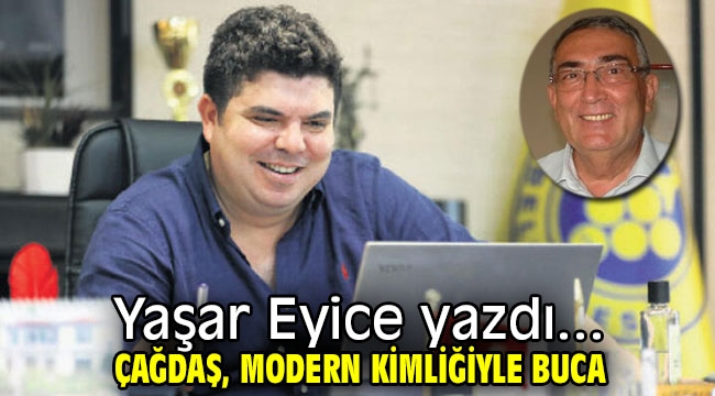 Çağdaş, modern kimliğiyle Buca