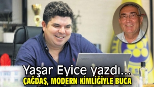 Çağdaş, modern kimliğiyle Buca
