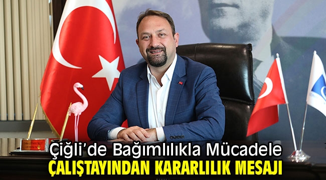 Çiğli'de Bağımlılıkla Mücadele Çalıştayından Kararlılık Mesajı