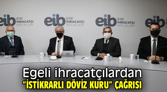 Egeli ihracatçılardan "istikrarlı döviz kuru" çağrısı