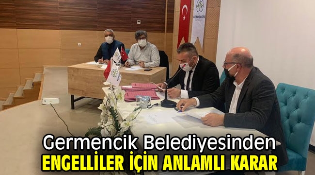 Germencik Belediyesinden engelliler için anlamlı karar