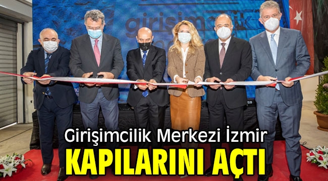 Girişimcilik Merkezi İzmir açıldı