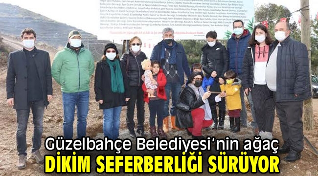 Güzelbahçe Belediyesi'nin ağaç dikim seferberliği sürüyor