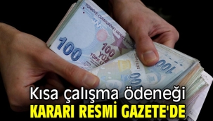 Kısa çalışma ödeneği kararı Resmi Gazete'de