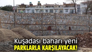 Kuşadası baharı yeni parklarla karşılayacak!