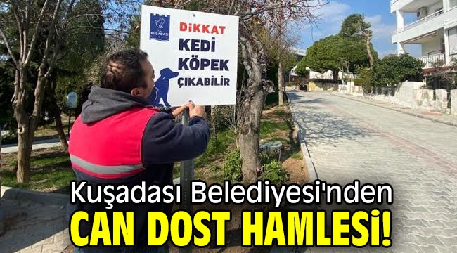 Kuşadası Belediyesi'nden can dost hamlesi!