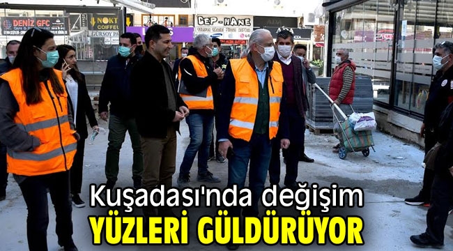 Kuşadası'nda değişim yüzleri güldürüyor