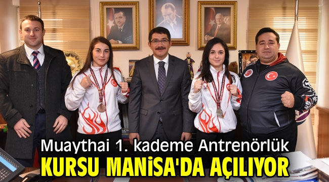 Muaythai 1. kademe Antrenörlük kursu Manisa'da açılıyor