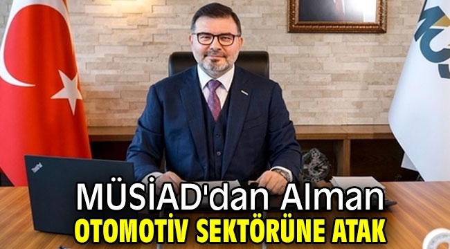 MÜSİAD'dan Alman otomotiv sektörüne atak