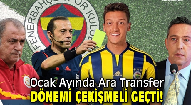 Ocak Ayında Ara Transfer Dönemi Çekişmeli Geçti!