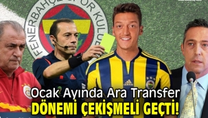 Ocak Ayında Ara Transfer Dönemi Çekişmeli Geçti!