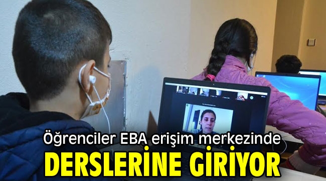 Öğrenciler EBA erişim merkezinde derslerine giriyor